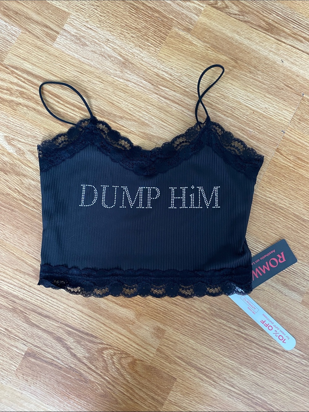 5 for $25! NWT Black Lace Cami Crop Top with 'DUMP HIM' Crystal Text